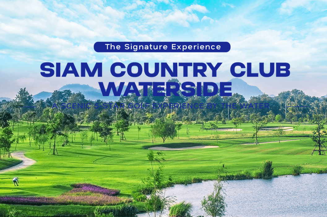 Exclusive golf experience with The Signature Experience : Siam Country Club Waterside